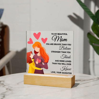 More Loved - Acrylic Plaque - Mom Gift