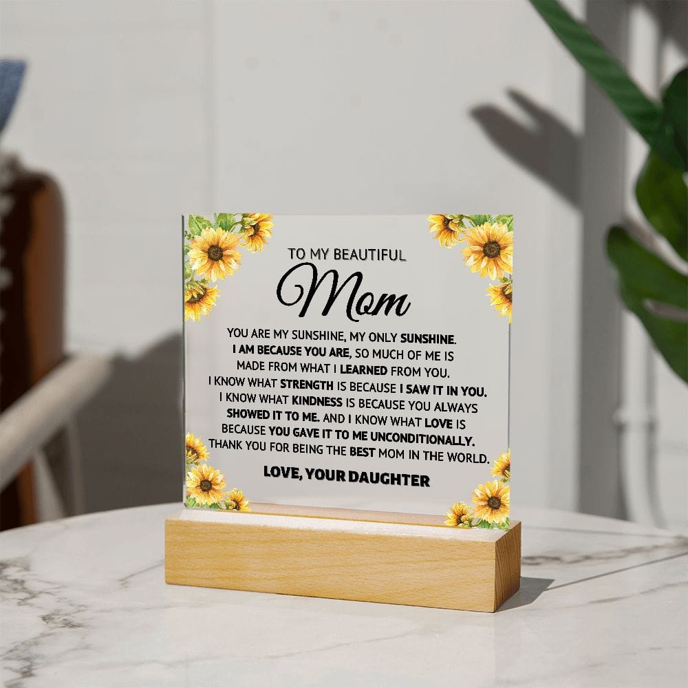 My Sunshine- Flowers - Acrylic Plaque Mom Gift