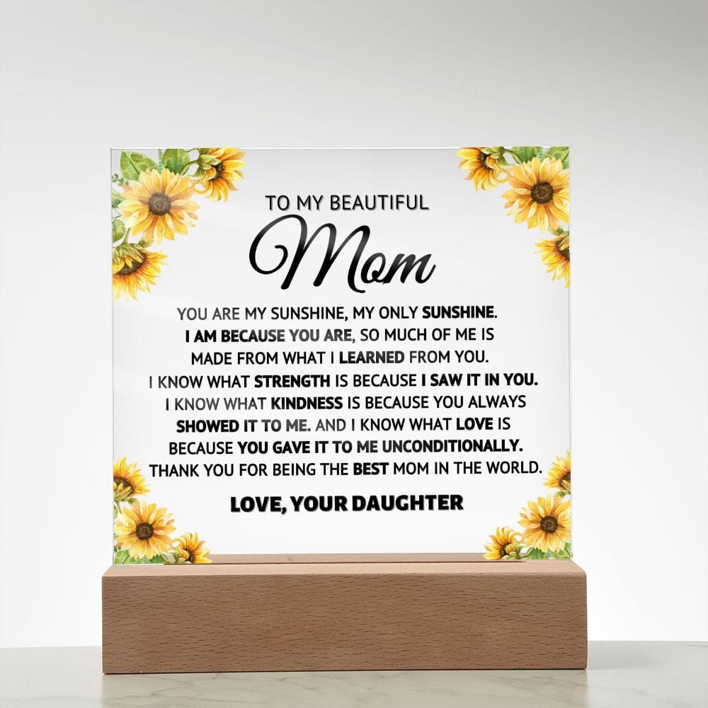 My Sunshine- Flowers - Acrylic Plaque Mom Gift