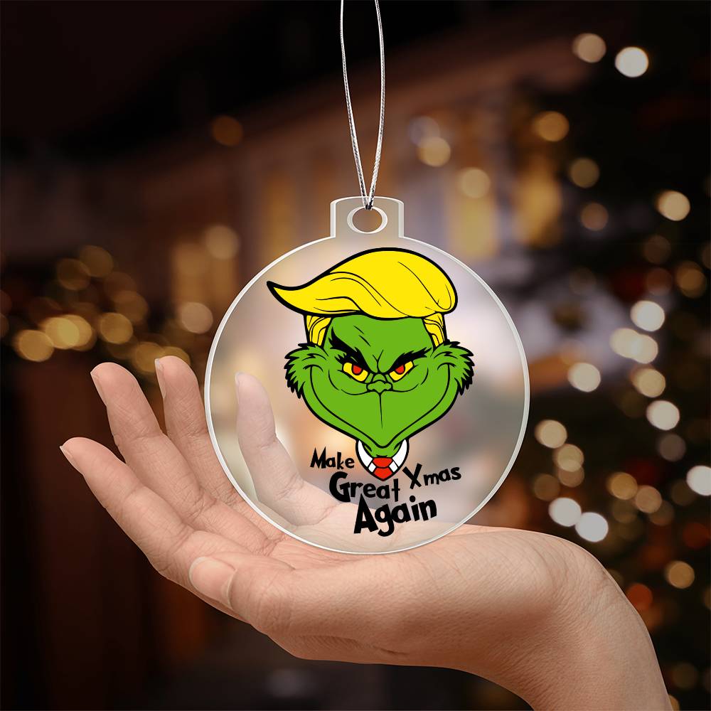 Make Xmas Great Again Grinch Acrylic Ornament