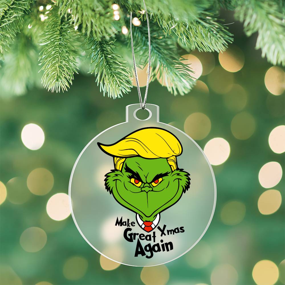 Make Xmas Great Again Grinch Acrylic Ornament