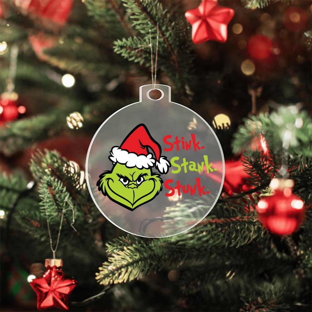 Stink. Stank. Stunk. Grinch Acrylic Ornament