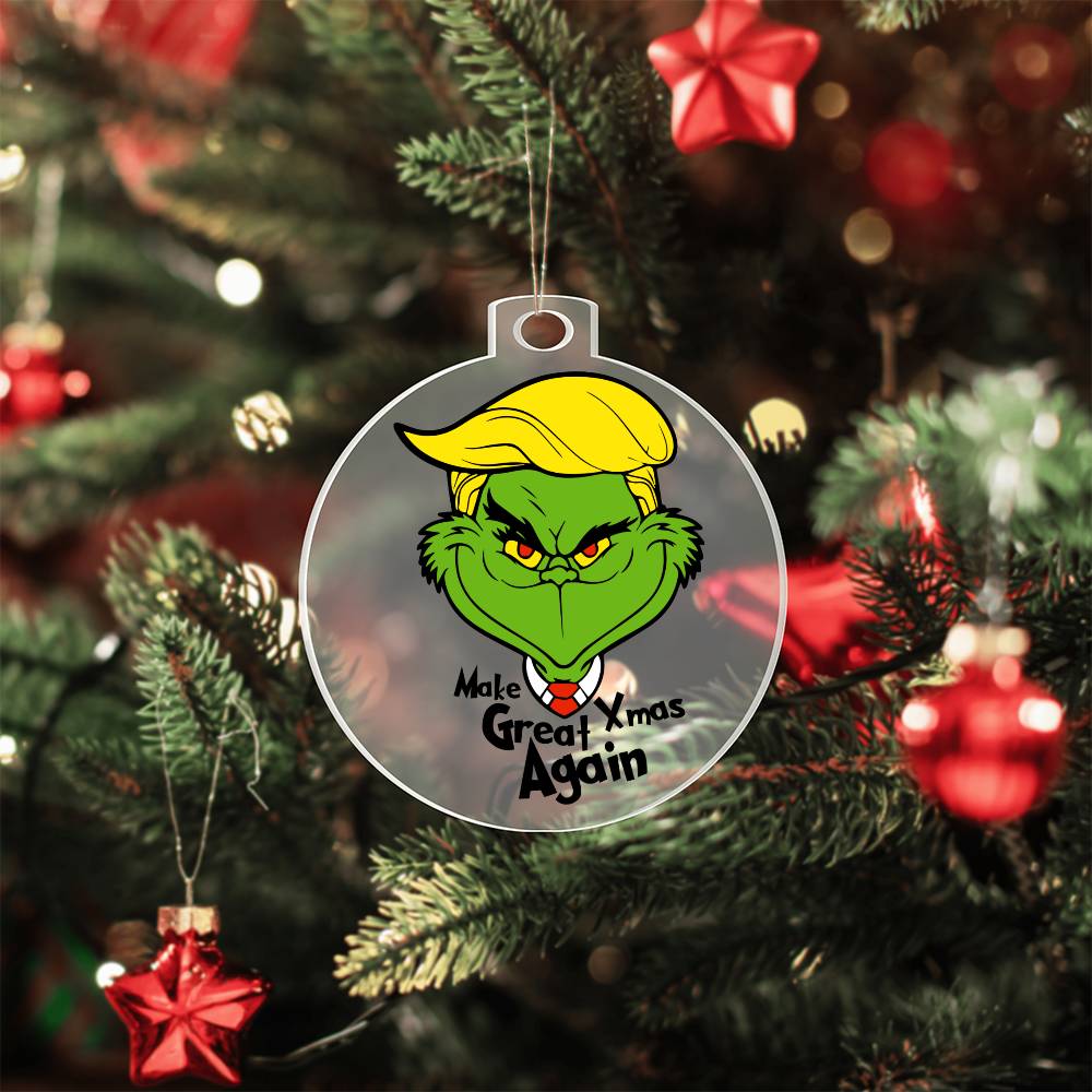 Make Xmas Great Again Grinch Acrylic Ornament