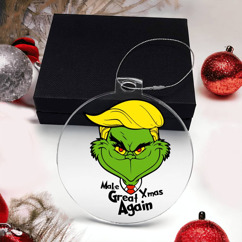 Make Xmas Great Again Grinch Acrylic Ornament