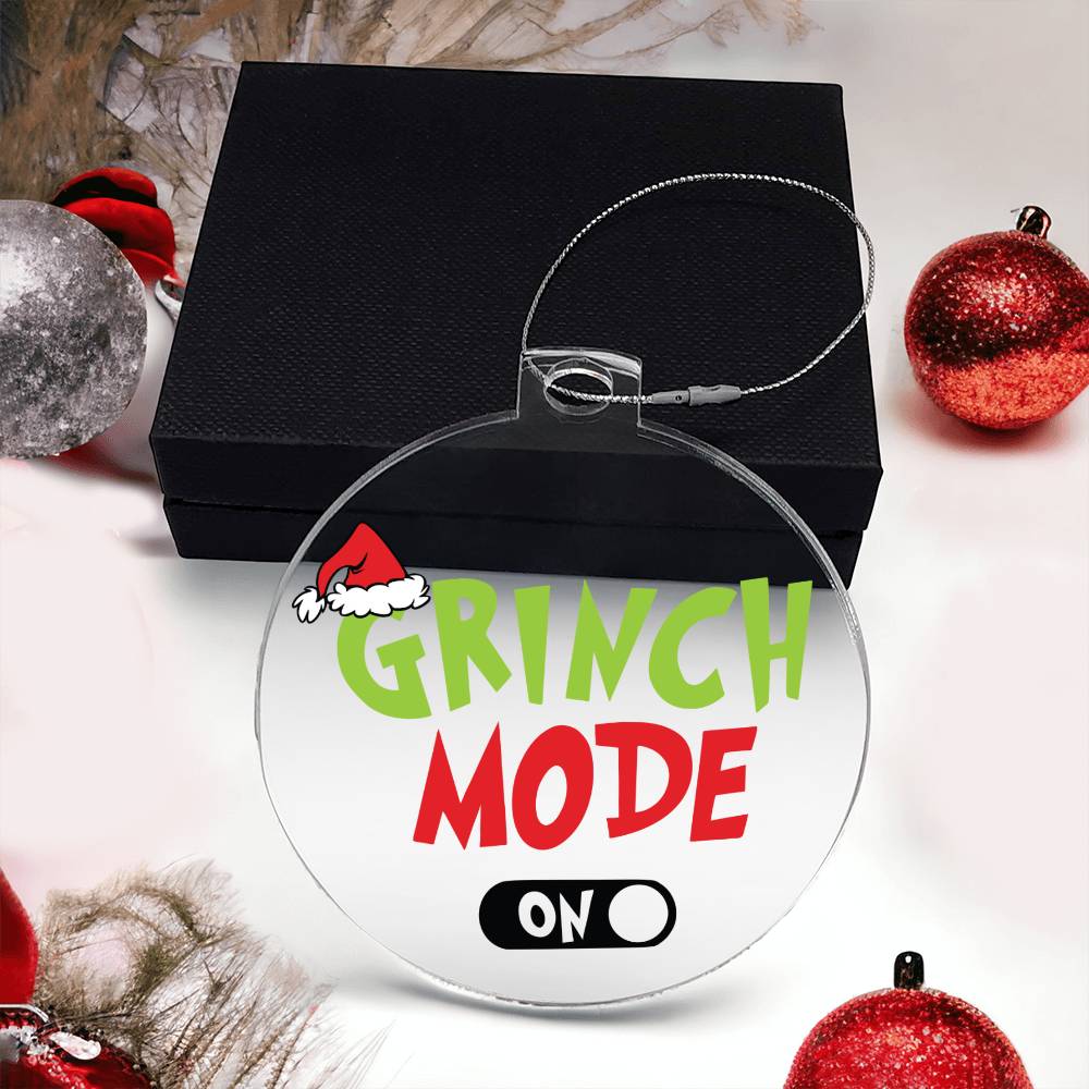 Grinch Mode On Acrylic Ornament