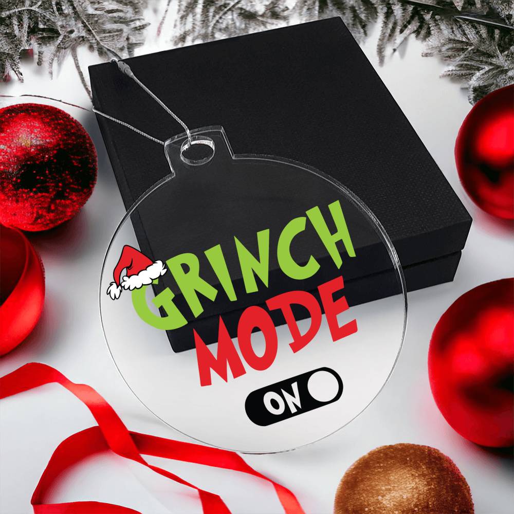 Grinch Mode On Acrylic Ornament